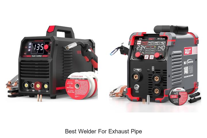 Top 11 Best Welder for Exhaust Pipe That Will Amaze You